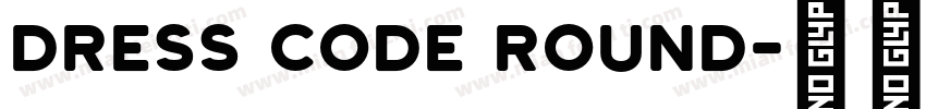 DRESS CODE ROUND字体转换